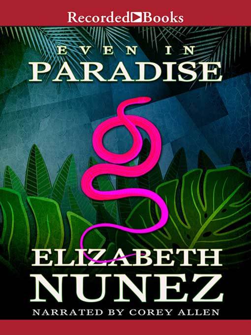 Title details for Even in Paradise by Elizabeth Nunez - Available